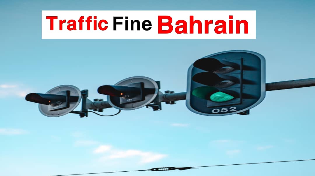 Check And Pay Traffic Fine In Bahrain